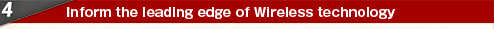 Inform the leading edge of Wireless technology