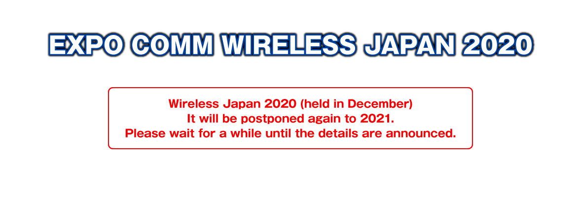 EXPO COMM WIRELESS JAPAN 2020